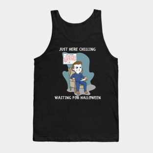Just Here Chillin Waiting For Halloween Costume T-shirt Tank Top